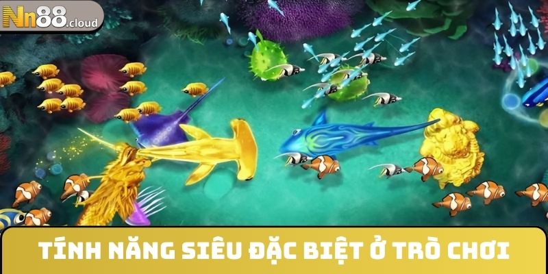 Tính năng siêu đặc biệt ở trò chơi